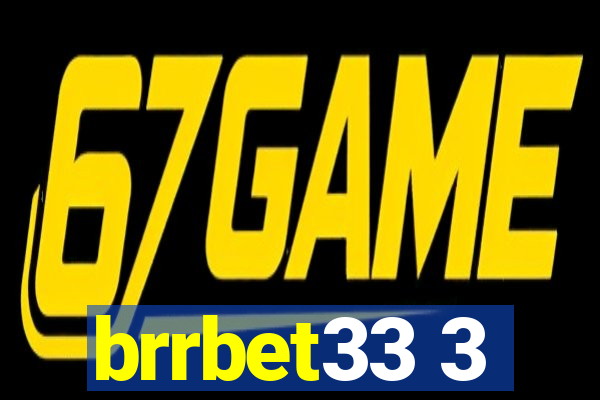 brrbet33 3